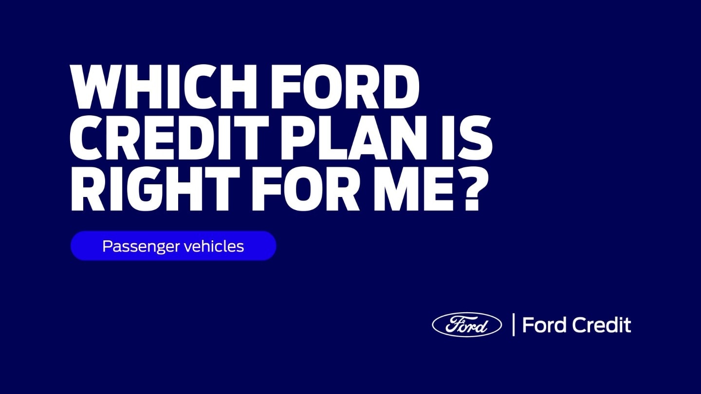 Which Ford Credit Finance product is right for me?