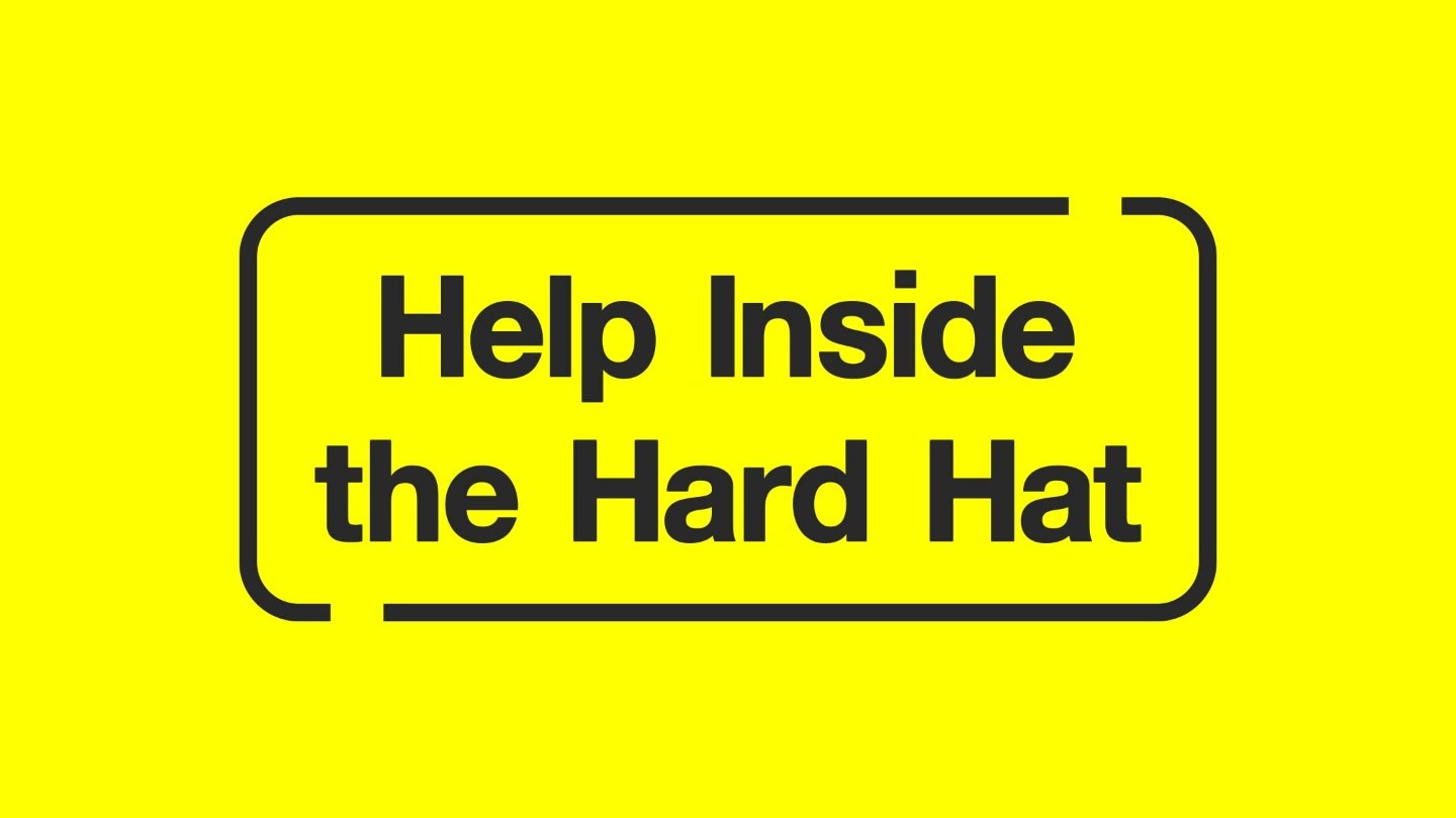 Help Inside the Hard Hat